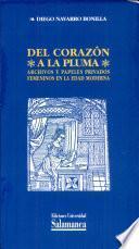Del corazón a la pluma. Archivos y papeles privados femeninos en la Edad Moderna