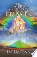 Del Desierto a la Nueva Jerusalén