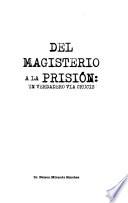 Del magisterio a la prisión