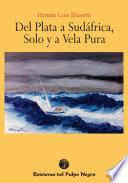 Del Plata a Sudáfrica, solo y a vela pura