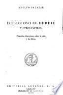 Delicioso el hereje y otros papeles
