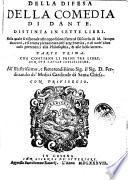 Della Difesa Della Comedia Di Dante. Distinta In Sette Libri. Nella quale si risponde alle oppositioni fatte al Discorso di M. Iacopo Mazzoni ... Parte ...