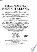 Della Perfetta Poesia Italiana Spiegata, E Dimostrata Con Varie Osservazioni ... Tomo ...