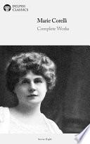 Delphi Complete Works of Marie Corelli (Illustrated)