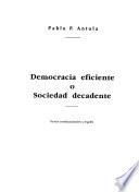 Democracia eficiente, o, sociedad decadente