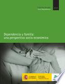 Dependencia y familia: una perspectiva socio-económica
