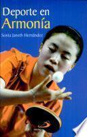 Deporte en armonía Hernández, Sonia Janeth. 1a. ed.