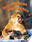 Depredadores perfectos