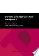 Derecho administrativo fácil. Parte general