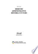 Derecho Administrativo: Historia y Futuro