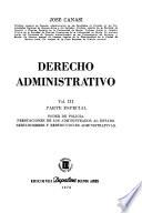 Derecho administrativo: Parte especial: Poder de policía. Prestaciones de los administrados al Estado. Servidumbres y restricciones administrativas