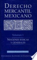 Derecho mercantil mexicano: Nociones básicas y generales