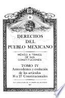 Derechos del pueblo mexicano: Antecedentes y evolución de los artículos 16 a 27 constitucionales