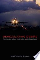 Deregulating Desire