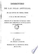 Derrotero de las Islas Antillas, de las costas de Tierra Firme y de las del Seno Mexicano, formado en la direccion de trabajos hidrográficos para inteligencia y uso de las cartas que ha publicado