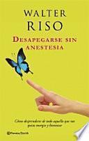 Desapegarse sin anestesia