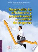 Desarrolla tu eficiencia y productividad en la venta de seguros
