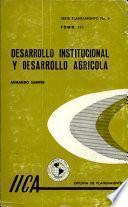 Desarrollo Institucional y Desarrollo Agricola