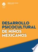 Desarrollo psicocultural de niños mexicanos