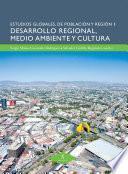 Desarrollo regional, medio ambiente y cultura