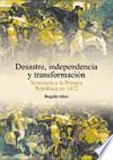 Desastre, independencia y transformación: Venezuela y la primera república en 1812