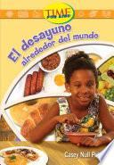 Desayunos alrededor del mundo: Fluent (Nonfiction Readers)