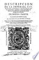 Descripcion de la imperial ciudad de Toledo, i historia de sus antiguedades, i grandeza, i cosas memorables; los reies que la an señoreado, o governado, i sus arcobispos mas celebrados
