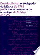 Descripción del Arzobispado de México de 1793 y El informe reservado del arzobispo de México de 1797