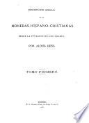Descripcion general de las monedas hispano-cristianas desde la invasion de los árabes