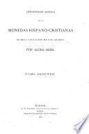 Descripcion general de las monedas hispano-cristianas desde la invasion de los árabes