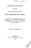 Descripcion Histórica Del Obispado De Osma, Con El Catálogo De Sus Prelados