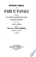 Descrizione generale dei Fari e Fanali esistenti sul littorale marittimo del globo ... Ottava edizione