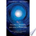 Descubre tu pasado, sana tu presente