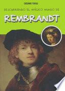 Descubriendo El Mágico Mundo de Rembrandt