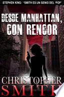 Desde Manhattan, Con Rencor