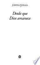 Desde que Dios amanece