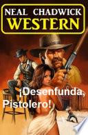 Libro ¡Desenfunda, Pistolero! Western
