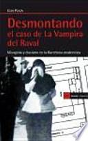 Desmontando el caso de la vampira del Raval