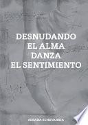 Desnudando El Alma Danza El Sentimiento