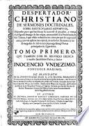 Despertador christiano de sermones doctrinales, sobre particulares assumptos ...