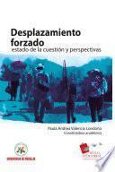 Desplazamiento forzado: estado de la cuestión y perspectivas