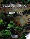 Destino de la producción agropecuaria en el estado de Hidalgo