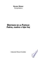 Destinos de la familia