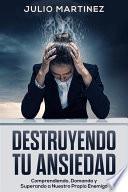Destruyendo tu Ansiedad