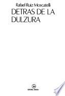 Detrás de la dulzura