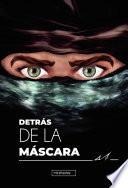 Detrás de la máscara