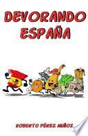 Devorando España