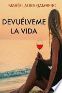Devuelveme la Vida