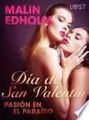 Día de San Valentín: pasión en el paraíso
