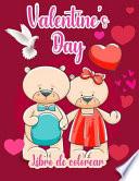 Día de San Valentín: Un libro para colorear muy lindo para niñas y niños pequeños con imágenes lindas y divertidas de San Valentín: ¡Corazo